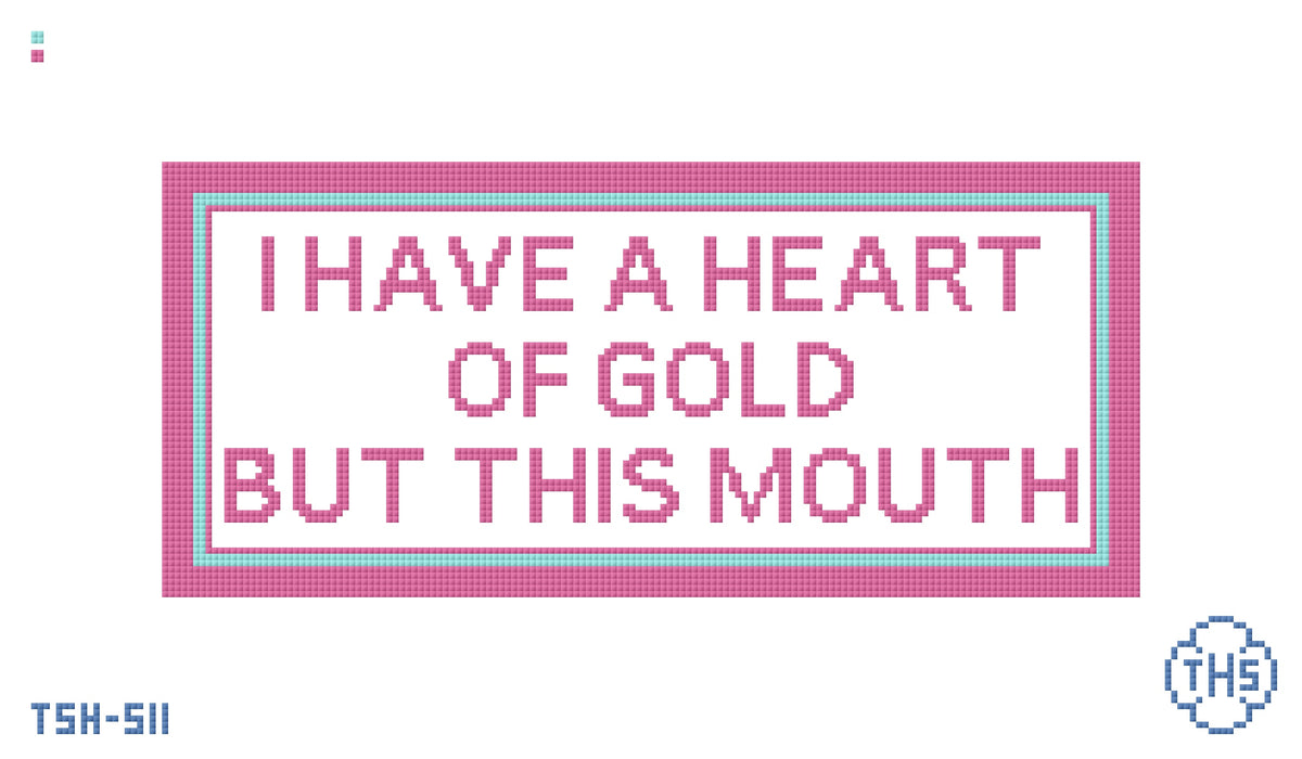 Heart of Gold but this Mouth